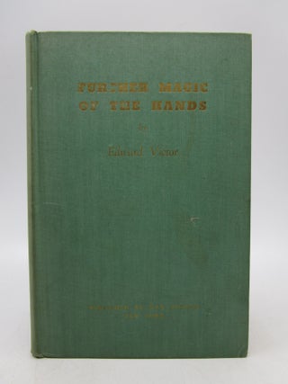 Item #040314 Further Magic of the Hands. Edward Victor