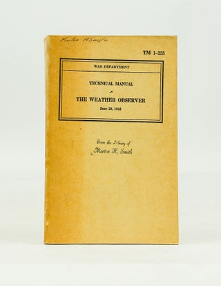Item #040476 Technical Manual No. TM 1-235: The Weather Observer, June 29, 1942 (War Department)...