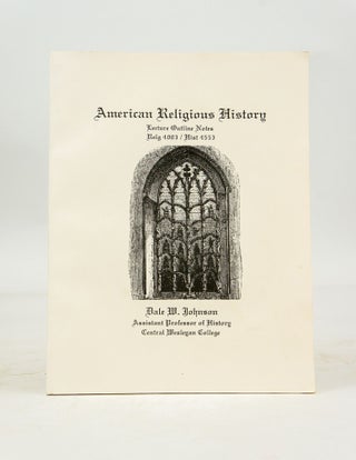 Item #041025 American Religious History (From the Library of Morton H. Smith). Dale W. Johnson