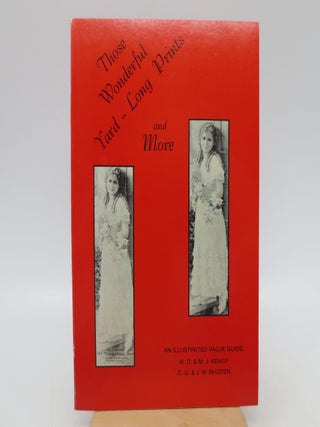 Item #041277 Those Wonderful Yard-Long Prints and More (FIrst Edition). William D., M. J. Keagy,...