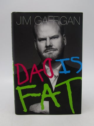 Item #041578 Dad Is Fat (First Edition). Jim Gaffigan