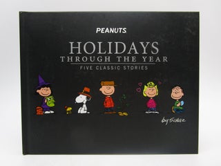 Item #042405 Peanuts Holidays Through the Year: Five Classic Stories. Charles Schulz