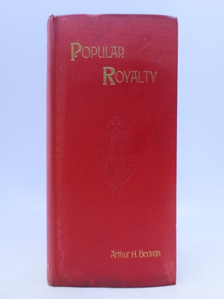 Item #042656 Popular Royalty. Arthur H. Beavan