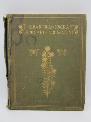Item #042940 The Art & Craft of Garden Making (First Edition). Thomas H. Mawson