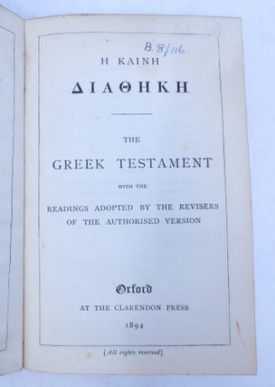 Item #042965 The Greek Testament with the readings adopted by the revisers of the authorized version