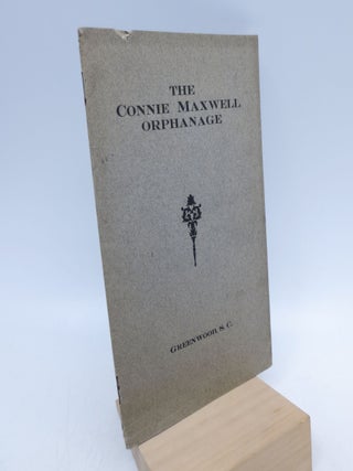 Item #046182 The Connie Maxwell Orphanage. a Noble & Helpful Charity. William Banks
