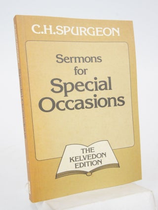 Item #048785 C. H. Spurgeon's Sermons for Special Occasions. C. H. Spurgeon, Selected, Charles T....