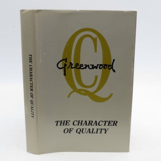 Item #050581 The Character Of Quality: the Story of Greenwood (SC) Mills a Distinguished Name in...