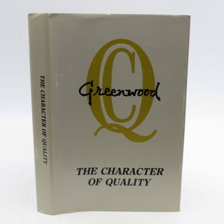 Item #050581 The Character Of Quality: the Story of Greenwood (SC) Mills a Distinguished Name in...