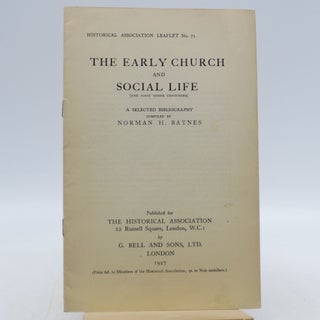 Item #057612 The Early Church and Social Life... Selected Bibliography. Norman H. Baynes, Comp