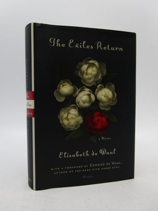 Item #058182 The Exiles Return: A Novel. Elisabeth de Waal, Edmund de Waal, Foreword