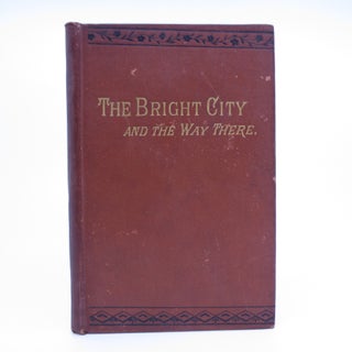 Item #059234 The Bright City and the Way There