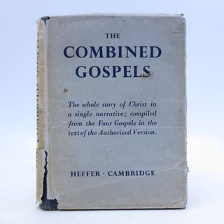 Item #059656 The Combined Gospels: Founded on the Authorized Version. God, Anonymous