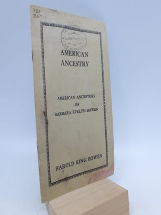 Item #059767 American Ancestry: American Ancestors of Babara Evelyn Bowen. Harold King Brown