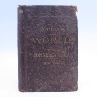 Item #059857 Atlas of the World Including Valuable Statistics (Issued by Connelly & Co., Limited,...