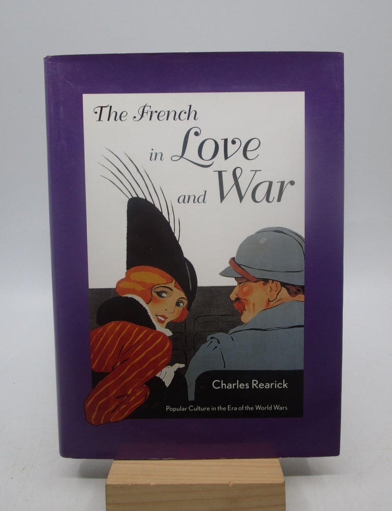 The French in Love and War: Popular Culture in the Era of the World ...
