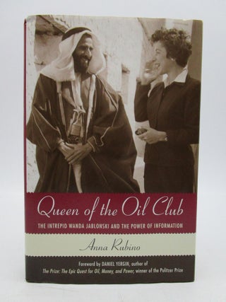 Item #060801 Queen of the Oil Club: The Intrepid Wanda Jablonski and the Power of Information....