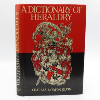 Item #060978 Dictionary of Heraldry. Charles Norton Elvin