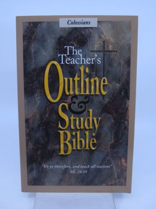 Item #061258 The Teacher's Outline and Study Bible: Colossians. Leadership Ministries Worldwide,...