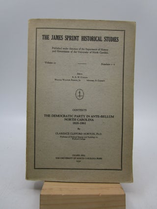 Item #061343 The Democratic Party in Ante-Bellum North Carolina 1835-1861 (The James Sprunt...