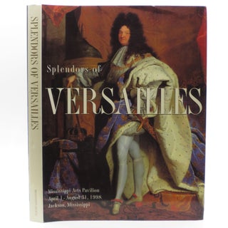 Item #061353 Splendors of Versailles. Claire Constans, Xavier Salmon