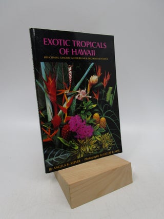 Item #061364 Exotic Tropicals of Hawaii: Heliconias, Gingers, Anthuriums, and Decorative Foliage....