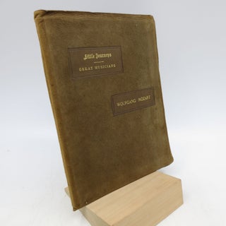 Item #061376 Little Journeys to the Homes of Great Musicians: Wolfgang Mozart (Signed Limited...