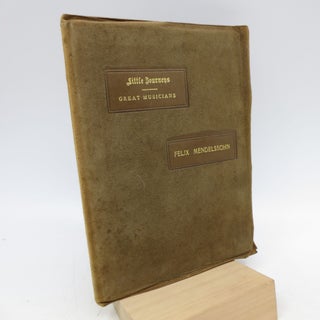 Item #061381 Little Journeys to the Homes of Great Musicians: Mendelssohn (Signed Limited...