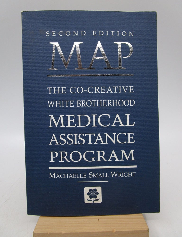Item #061396 MAP: The Co-Creative White Brotherhood Medical Assistance Program. Machaelle Small Wright.