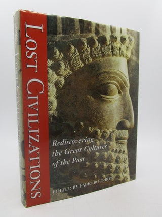 Item #061523 Lost Civilizations: Rediscovering the Great Cultures of the Past. Valeria Manferto...