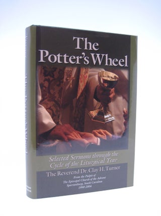 Item #061750 The Potter's Wheel: Selected Sermons Through the Cycle of the Liturgical Year...