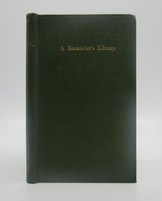 Item #061866 A Bookseller's Library and How to Use It. A. Growell