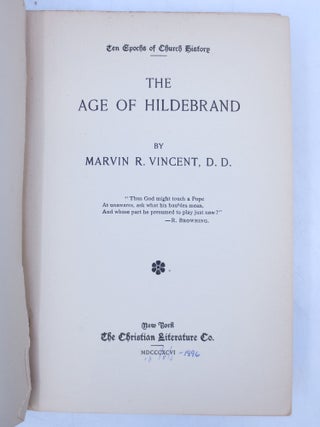 Item #062020 The Age of Hildebrand. Marvin R. Vincent