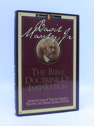 Item #062143 The Bible Doctrine of Inspiration (Library of Baptist Classics). Basil Manly Jr.,...