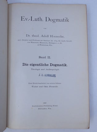 Item #062239 Ev.-Luth. Dogmatik (Band II) Die Eigentliche Dogmatik; Theologie Und Anthropologie....