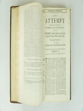 An Attempt Towards Recovering an Account of the Numbers and Sufferings of the Ckergy of the Church of England, Heads of Colleges, Fellows, Scholars, &c. Who Were Sequester'd, Harrass'd, &c. in the Late Times of the Grand Rebellion: Occasion'd by the Ninth Chapter (Now the Second Volume) of Dr. Calamy's Abridgment of the Life of Mr. Boxter, Together with an Examination of That Chapter (First Edition)