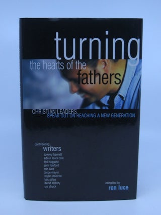 Item #062437 Turning the hearts of the fathers: Christian leaders speak out on reaching a new...