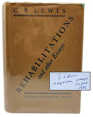 Item #062467 Rehabilitations and Other Essays (signed first edition). C. S. Lewis