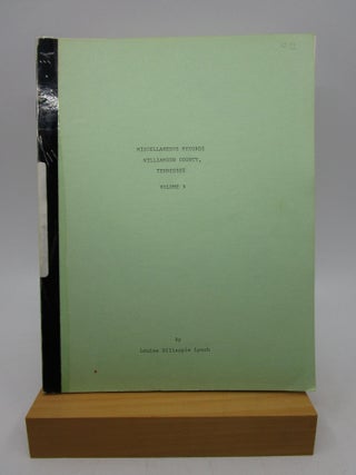 Item #062795 Miscellaneous Records - Williamson County, Tennessee (Volume 9). Louise Gillespie Lynch
