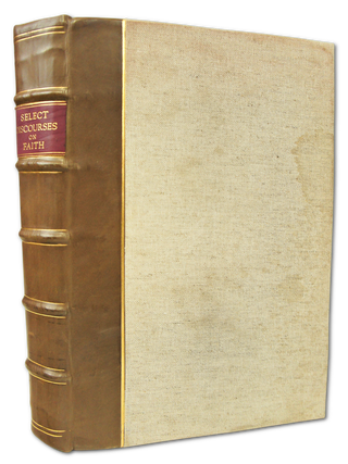 Item #062883 Two Select Discourses on Faith, and the Objects Thereof, the Articles of the...