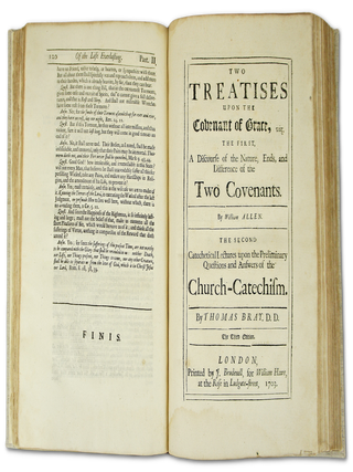 Two Select Discourses on Faith, and the Objects Thereof, the Articles of the Apostles Creed. The First On Faith, Shewing the Nature and Difference of that Faith which is Justifying, and of That Which Is Not. The Second, The Practical Believer: Or, the Articles of the Apostles Creed, Drawn Out To Form a True Christian's Heart and Practice...Two Treatises Upon the Covenant of Grace, The First, A Discourse of the Nature, Ends, and Difference of the Two Covenants. The Second Catechetical Lectures Upon the Preliminary Questions and Answers of the Church-Catechism (Four Books In One)
