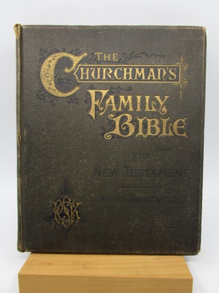 Item #062958 The Churchman's Family Bible : The New Testament (Scarce