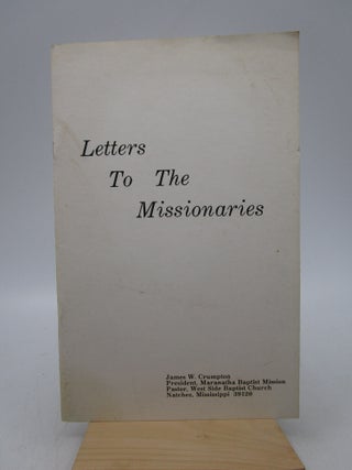 Item #063610 Letters To the Missionaries (First Edition). James W. Cumpton
