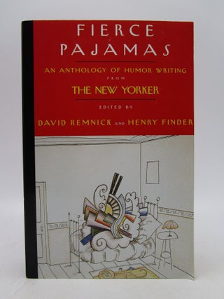 Item #063750 Fierce Pajamas: An Anthology of Humor Writing from the New Yorker. David Remnick,...