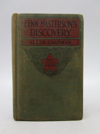 Item #063947 Fenn Masterson's Discovery Or The Darewell Chums on a Cruise. Allen Chapman