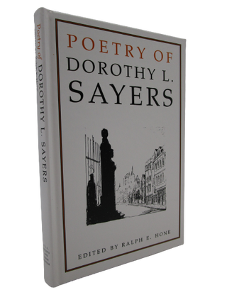 Item #064188 Poetry of Dorothy L. Sayers. Dorothy L. Sayers, Ralph E. Hone