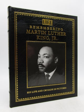 Item #064259 Remembering Martin Luther King, Jr.: His Life and Crusade in Pictures. Charles...