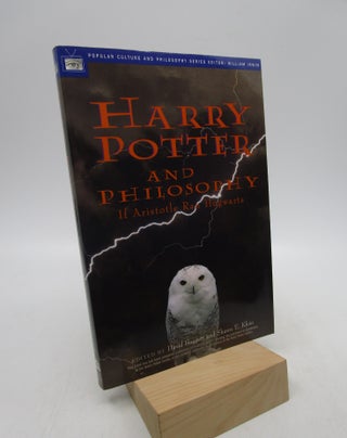 Item #064315 Harry Potter and Philosophy: If Aristotle Ran Hogwarts. David Baggett, Shawn E....