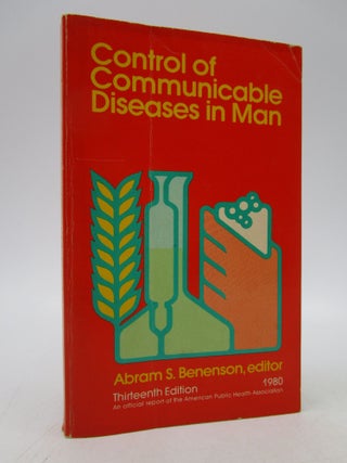 Item #064333 Control of Communicable Diseases In Man: Thirteenth Edition 1981 (SIGNED). Abram S....