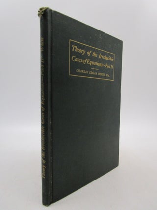Item #064582 Theory of The Irreducible Cases of Equations and Its Applications in Algebra,...